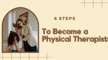 6 Steps to Become a Physical Therapists