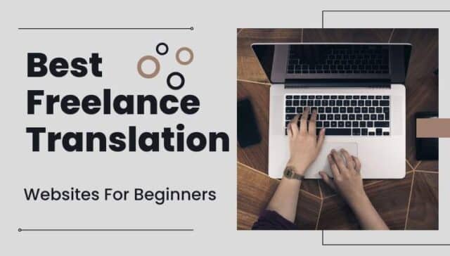 Best Freelance Translation Websites For Beginners 1 640x364 