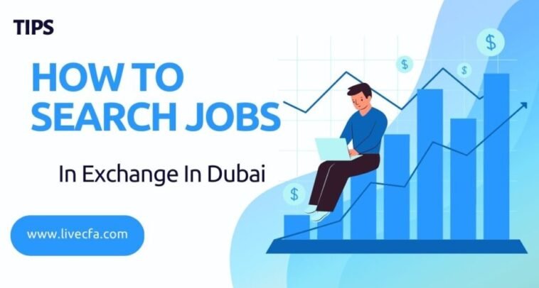 Tips How To Search Jobs In Exchange In Dubai