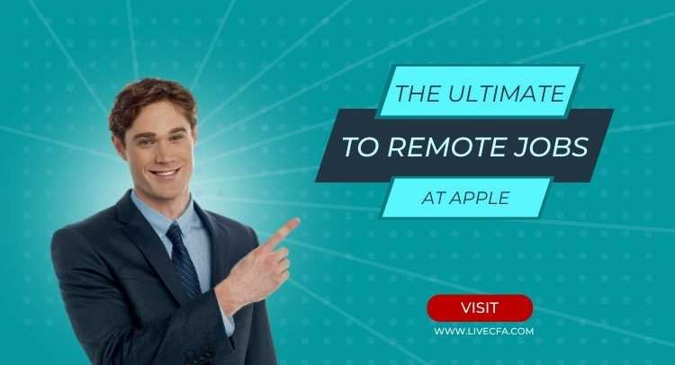 The Ultimate Guide To Remote Jobs At Apple