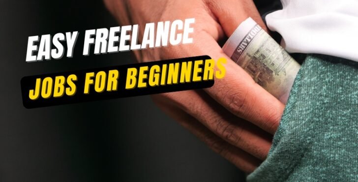 List Of 10 Easy Freelance Jobs For Beginners