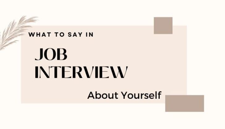 what-to-say-in-a-job-interview-about-yourself