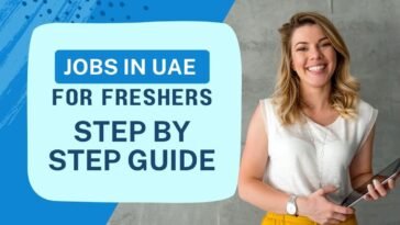 Jobs In UAE For Freshers Step By Step Guide