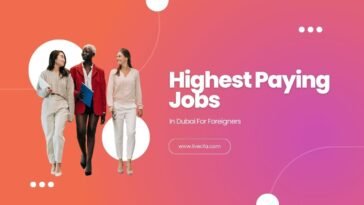 Top 10 Highest Paying Jobs In Dubai For Foreigners